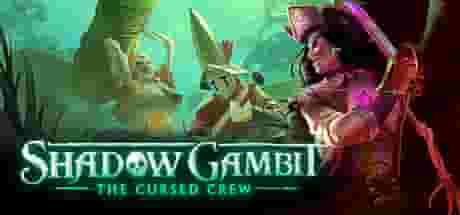 Shadow Gambit: The Cursed Crew Shadow Gambit: The Cursed Crew