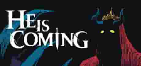 He Is Coming